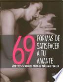 libro 69 Formas De Satisfacer A Tu Amante/69 Ways To Satisfy Your Lover