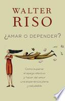 libro Amar O Depender / Love Or Rely