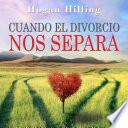 libro Cuando El Divorcio Nos Separa
