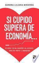 libro Si Cupido Supiera De Economía