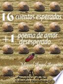 libro 16 Cuentos Esperados +1 Poema De Amor Desesperado