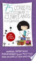 libro 75 Consejos Para Celebrar Tu Cumpleaños A Lo Grande (75 Consejos 3)