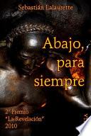 libro Abajo, Para Siempre