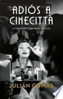 libro Adiós A Cinecittà