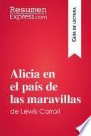 libro Alicia En El País De Las Maravillas De Lewis Carroll (guía De Lectura)