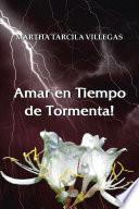 libro Amar En Tiempo De Tormenta!