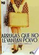 libro Arrugas Que No Levantan Polvo