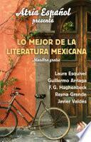 libro Atria Español Presenta: Lo Major De Literatura Mexicana