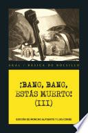 libro ¡ban, Bang, Estás Muerto Iii !