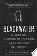 libro Blackwater : El Auge Del Ejército Mercenario Más Poderoso Del Mundo