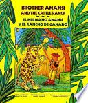 libro Brother Anansi And The Cattle Ranch/el Hermano Anansi Y El Rancho De Granado