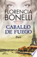 libro Caballo De Fuego 1. París