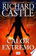 libro Calor Extremo (serie Castle 7)