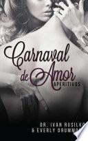 libro Carnaval De Amor (the Winemaker S Dinner   Spanish Edition)