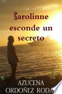 libro Carolinne Esconde Un Secreto