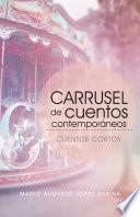 libro Carrusel De Cuentos Contemporáneos (segunda Edición)