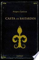 libro Casta De Bastardos