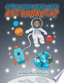 libro Cmo Puedo Llegar A Ser Astronauta?