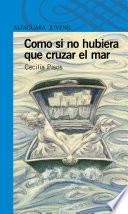 libro Como Si No Hubiera Que Cruzar El Mar