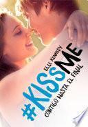 libro Contigo Hasta El Final (#kissme 4)