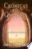 libro Crónicas De Galadria V   Una Nueva Partida