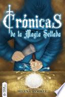 libro Crónicas De La Magia Sellada