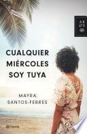 libro Cualquier Miércoles Soy Tuya