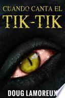 libro Cuando Canta El Tik Tik