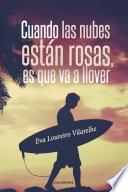 libro Cuando Las Nubes Están Rosas, Es Que Va A Llover
