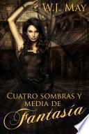 libro Cuatro Sombras Y Media De Fantasía