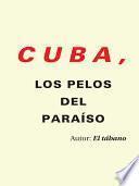 libro Cuba, Los Pelos Del Para So