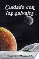 libro Cuidado Con Los Salvajes