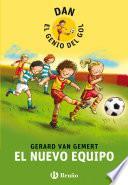 libro Dan, El Genio Del Gol. El Nuevo Equipo