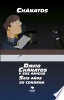 libro David ChÁnatos Y Sus Amigos. Seis AÑos De Condena