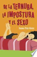 libro De La Ternura, La Impostura Y El Sexo