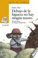 libro Debajo De La Higuera No Hay Ningún Tesoro