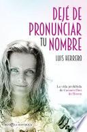 libro Dejé De Pronunciar Tu Nombre