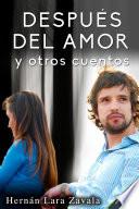 libro Después Del Amor Y Otros Cuentos