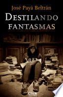 libro Destilando Fantasmas