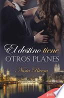 libro Destino Tiene Otros Planes (bdb)