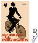 libro Diez Bicicletas Para Treinta Sonámbulos