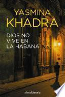 libro Dios No Vive En La Habana