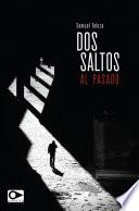 libro Dos Saltos Al Pasado