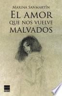 libro El Amor Que Nos Vuelve Malvados