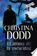 libro El Aroma De La Oscuridad (la Llamada De La Oscuridad 1)