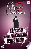 libro El Caso De La Muchacha Asustada