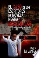 libro El Caso De Los Escritores De Novela Negra Asesinados