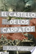 libro El Castillo De Los Cárpatos. Julio Verne
