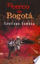 libro El Cerco De Bogotá