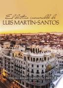 libro El Destino Inexorable De Luis Martín Santos